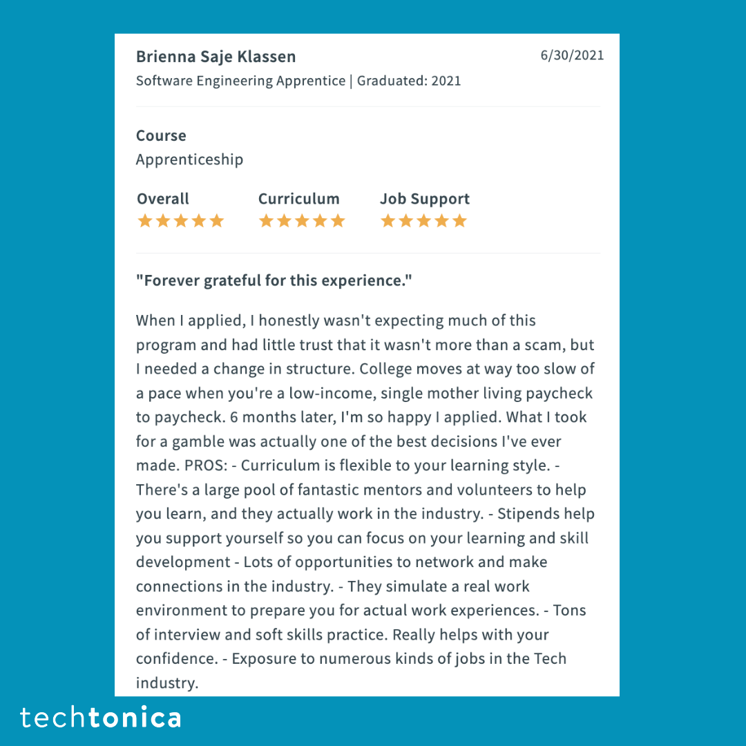Review by Brienna Saje Klassen about Techtonica's flexible curriculum, mentorship, stipends, networking, and job prep.